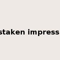mistaken impression是什么意思
