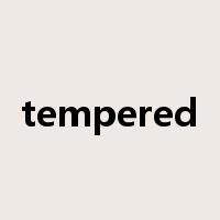 tempered是什么意思