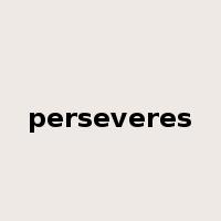 perseveres是什么意思