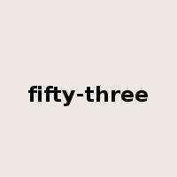 fifty-three是什么意思