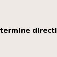 determine direction是什么意思