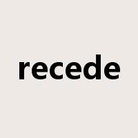 recede是什么意思