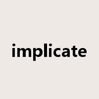 implicate是什么意思