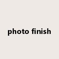 photo finish是什么意思