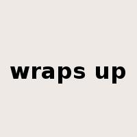 wraps up是什么意思