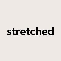 stretched是什么意思