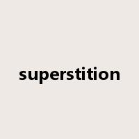 superstition是什么意思
