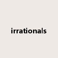 irrationals是什么意思