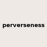 perverseness是什么意思