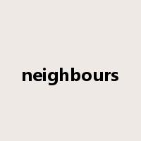 neighbours是什么意思