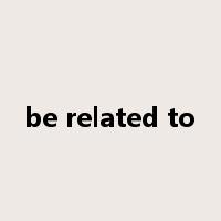 be related to是什么意思