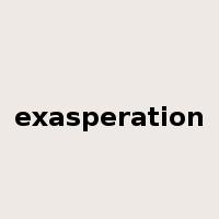 exasperation是什么意思