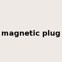 magnetic plug是什么意思