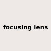 focusing lens是什么意思