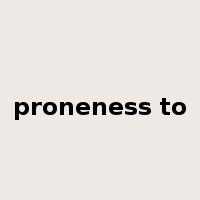 proneness to是什么意思