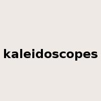 kaleidoscopes是什么意思