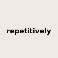 repetitively是什么意思