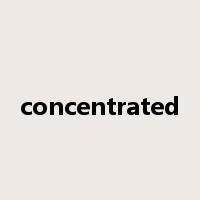 concentrated是什么意思