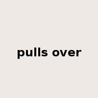 pulls over是什么意思