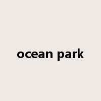 ocean park是什么意思