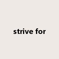 strive for是什么意思