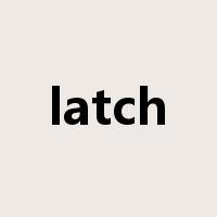 latch是什么意思