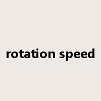 rotation speed是什么意思