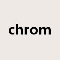 chrom是什么意思