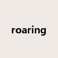 roaring是什么意思