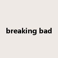 breaking bad是什么意思