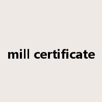 mill certificate是什么意思