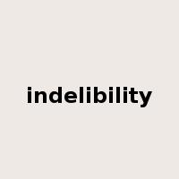 indelibility是什么意思