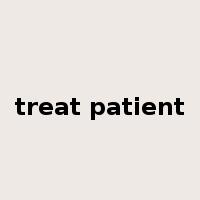 treat patient是什么意思