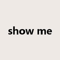 show me是什么意思