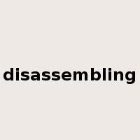 disassembling是什么意思