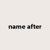 name after是什么意思