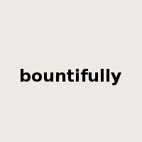 bountifully是什么意思