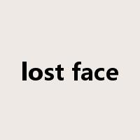 lost face是什么意思