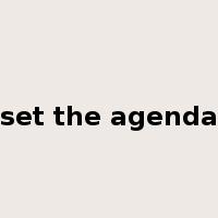 set the agenda是什么意思