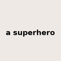 a superhero是什么意思