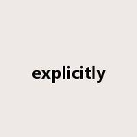 explicitly是什么意思