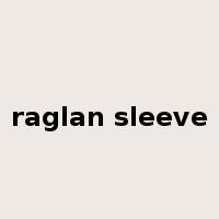 raglan sleeve是什么意思