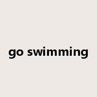 go swimming是什么意思