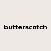 butterscotch是什么意思