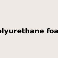 polyurethane foam是什么意思
