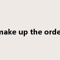 make up the order是什么意思