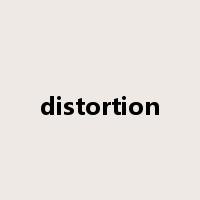 distortion是什么意思