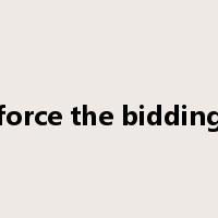 force the bidding是什么意思