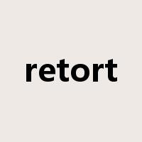 retort是什么意思