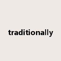 traditionally是什么意思